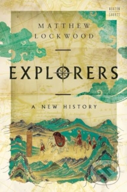 Explorers (A New History)
