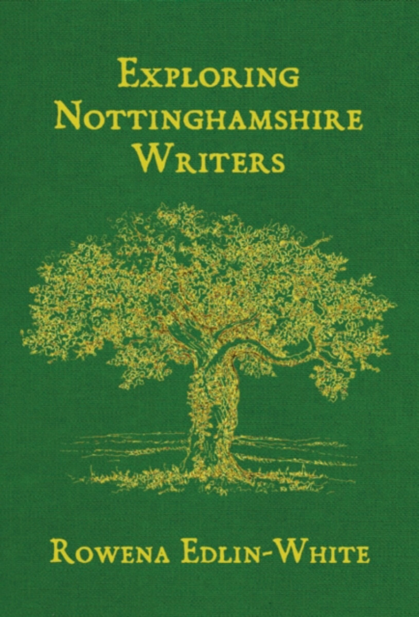 Exploring Nottinghamshire Writers - Rowena Edlin-White