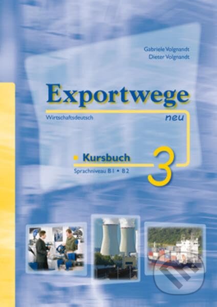 Exportwege Neu 3. Kursbuch (mit CD)