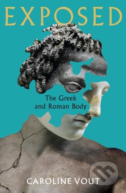 Exposed (The Greek and Roman Body)