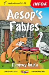 Aesop´s Fables / Ezopovy bajky (Zrcadlový text Pro začátečníky A1-A2)