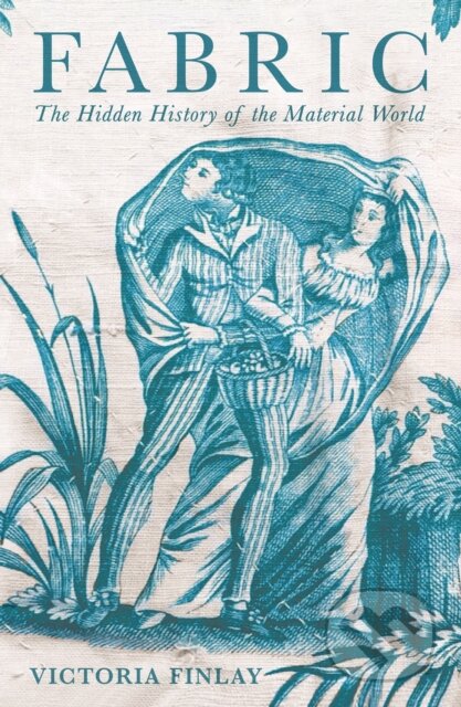 Fabric (The Hidden History of the Material World)