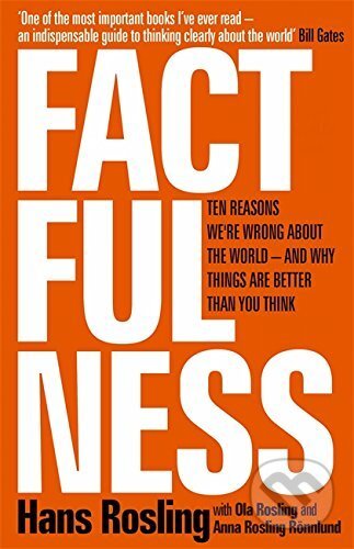 Factfulness (Ten Reasons We're Wrong About The World