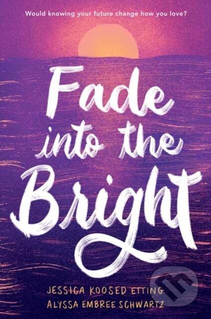 Fade into the Bright