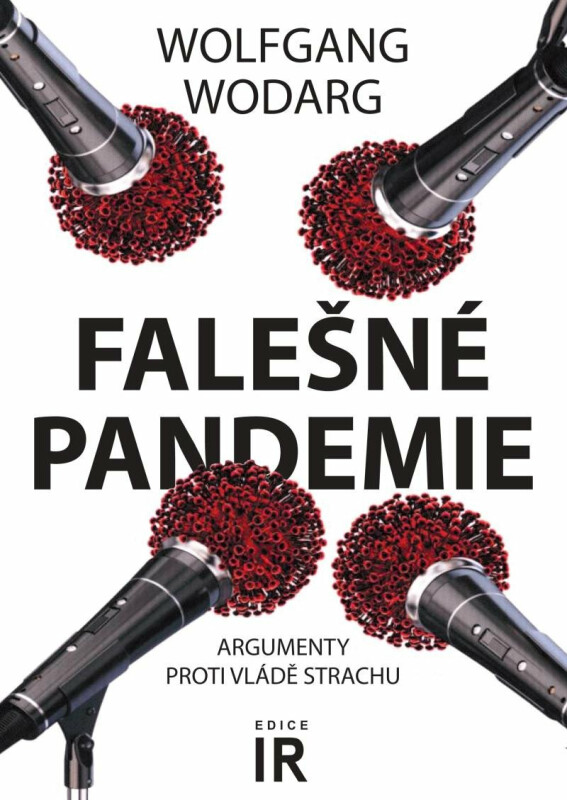 Falešné pandemie - Argumenty proti vládě strachu - Wolfgang Wodarg