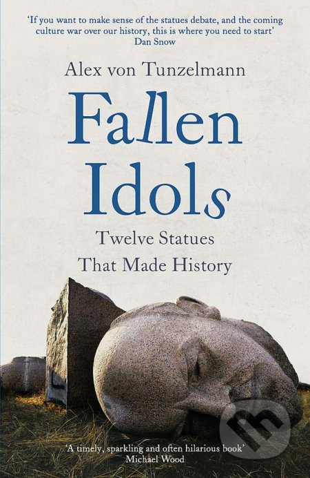 Fallen Idols (Twelve Statues That Made History)