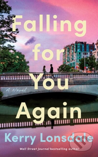 Falling for You Again (A Novel)