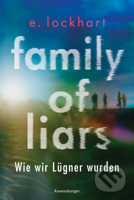 Family of Liars (Wie wir Lügner wurden)