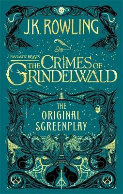 Fantastic Beasts: The Crimes of Grindelwald â€“ The Original Screenplay