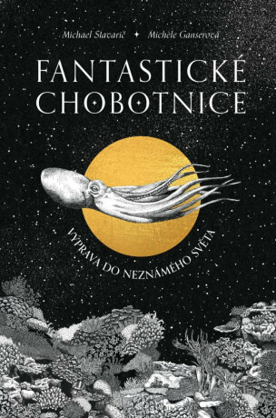 Fantastické chobotnice - Výprava do neznámého světa