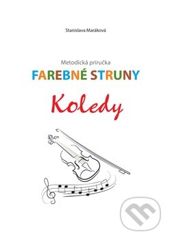 Farebné struny - Koledy (Metodická príručka)