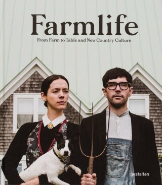 Farmlife: From Farm to Table and New Country Culture
