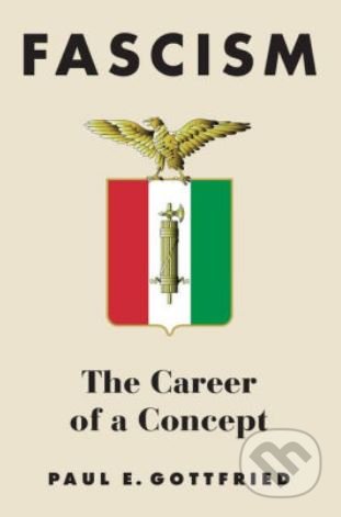 Fascism (The Career of a Concept)