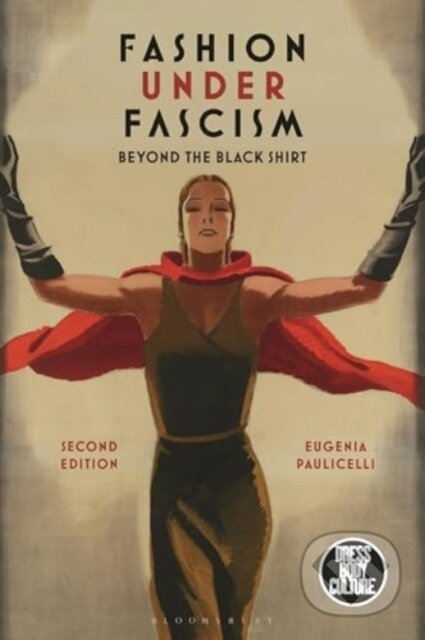 Fashion under Fascism (Beyond the Black Shirt)