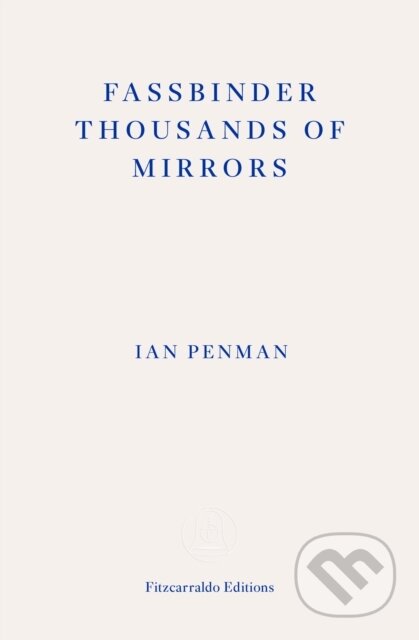 Fassbinder Thousands of Mirrors