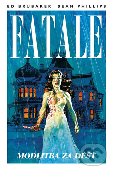 Fatale 4: Modlitba za dest
