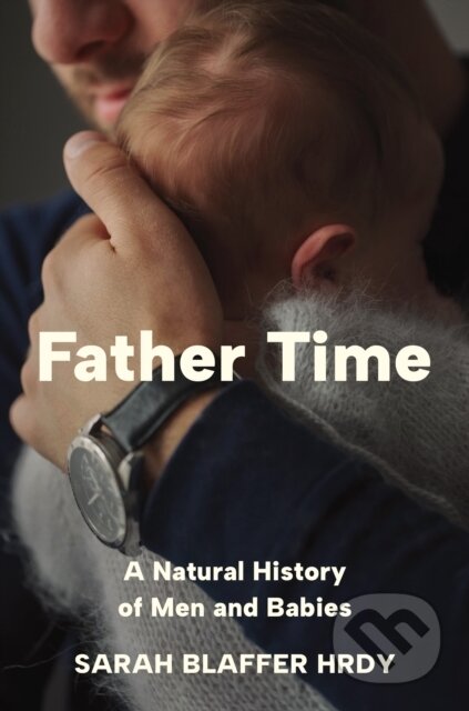 Father Time (A Natural History of Men and Babies)