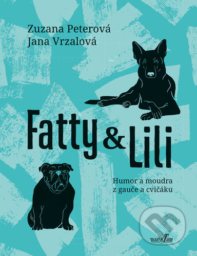 Fatty a Lili (Humor a moudra z gauče a cvičáku)