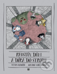 Faustův dům a díra do stropu
