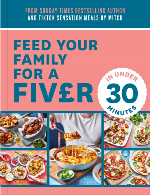 Feed Your Family For a Fiver â€“ in Under 30 Minutes!