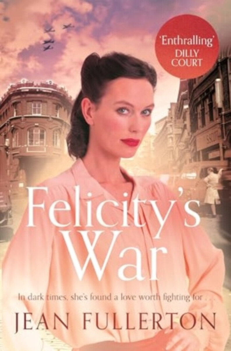 Felicity's War - Fullerton Jean