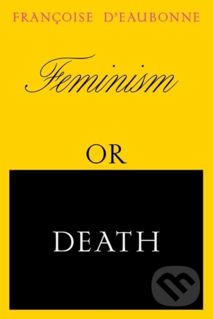 Feminism or Death