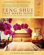 Feng Shui That Makes Sense (Easy Ways to Create a Home That FEELS as Good as It Looks) - kniha z kategorie Dům, byt a zahrada