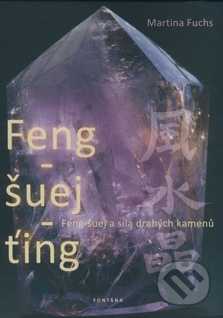 Feng-šuej-ťing (Feng-šuej a síla drahých kamenů)