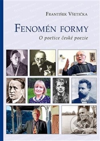 Fenomén formy (O poetice české poezie)