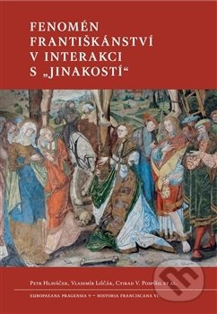 Fenomén františkánství v interakci s „jinakostí“
