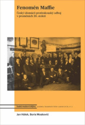 Fenomén Maffie (Český (domácí) protirakouský odboj v proměnách 20. století) - kniha z kategorie Historie
