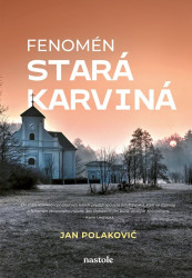 Fenomén stará Karviná (Poznejte kouzlo ztraceného města) - kniha z kategorie Beletrie