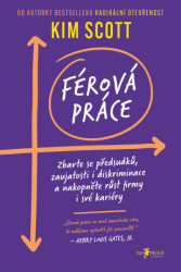 Férová práce (Zbavte se předsudků, zaujatosti i diskriminace a nakopněte růst firmy i své kariéry) - kniha z kategorie Odborné a naučné