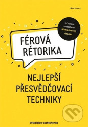 Férová rétorika (nejlepší přesvědčovací techniky)