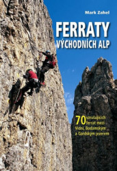 Ferraty Východních Alp (70 vzrušujících ferrat mezi Vídní, Bodamským a Gardským jezerem) - kniha z kategorie Průvodci Evropou