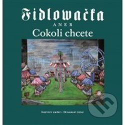Fidlovačka aneb Cokoli chcete