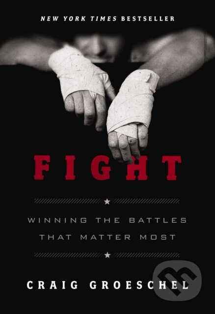 Fight (Winning the Battles That Matter Most)