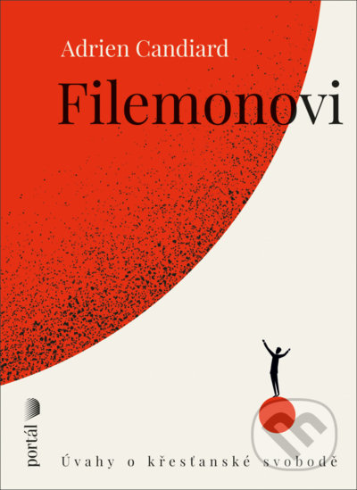Filemonovi (Úvahy o křesťanské svobodě)