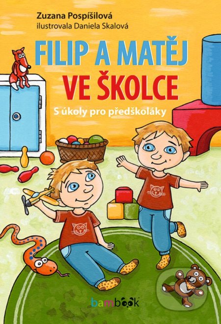 Filip a Matěj ve školce (S úkoly pro předškoláky)