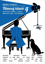 Filmový klavír 4 (aneb další melodie z vellkých filmů pro malé i větší pianisty) - kniha z kategorie Noty
