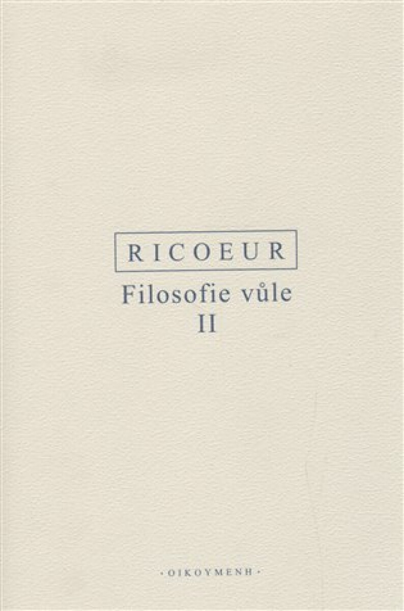Filosofie vůle  II. - Paul Ricoeur