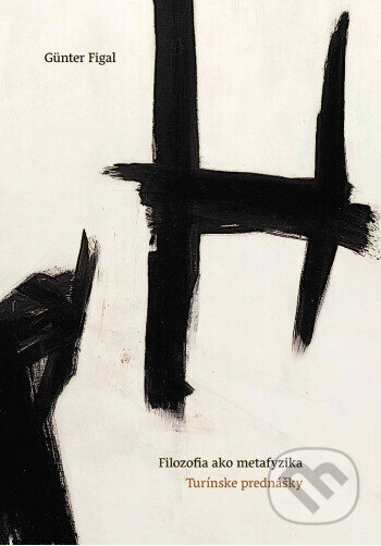 Filozofia ako metafyzika (Turínske prednášky)