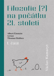 Filozofie (?) na počátku 21. století : Albert Einstein versus Thomas Hobbes - kniha z kategorie Odborné a naučné