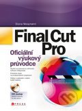 Final Cut Pro (Oficiální výukový průvodce + DVD)