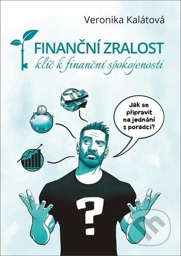 Finanční zralost (klíč k finanční spokojenosti)
