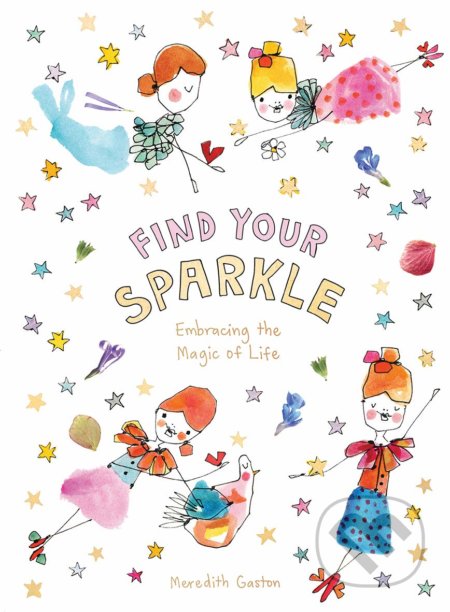 Find Your Sparkle (Embracing the magic of life)