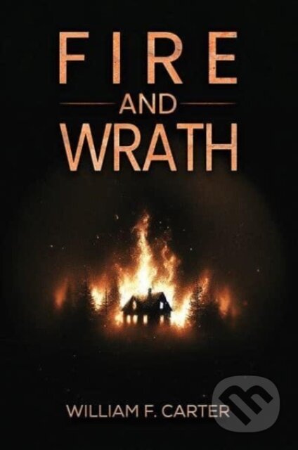 Fire and Wrath
