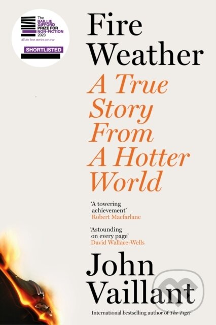 Fire Weather (A True Story from a Hotter World
