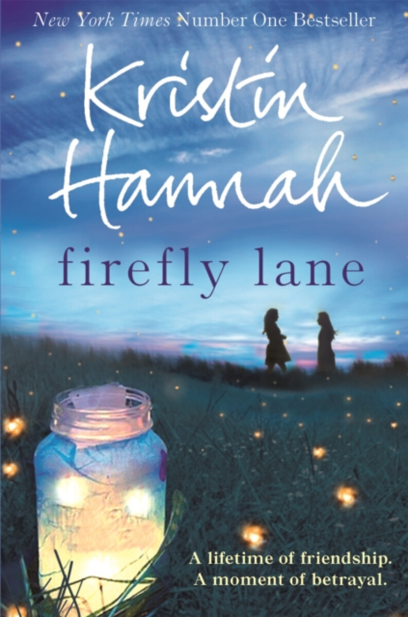 Firefly Lane - Kristin Hannahová