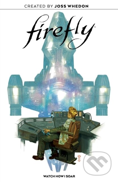 Firefly Original Graphic Novel: Watch How I Soar